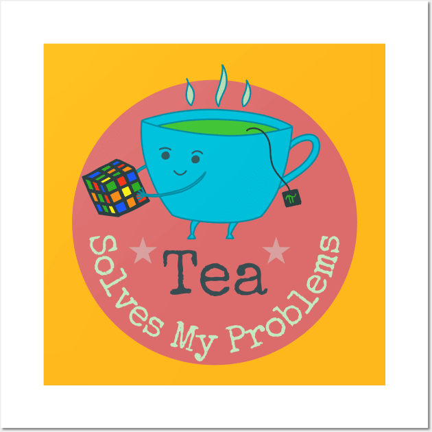 Tea Solves My Problems - cute cup of tea on yellow Wall Art by Green Paladin